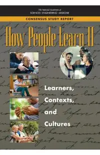 How People Learn II: Learners, Contexts, and Cultures