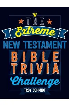 The Extreme New Testament Bible Trivia Challenge