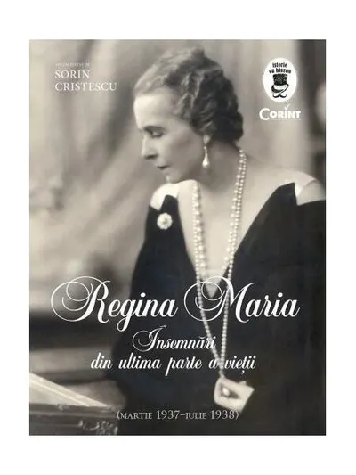 Regina Maria - Însemnări din ultima parte a vieții - Paperback brosat - Regina Maria a României