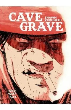 Cave Grave: Wild West Tales