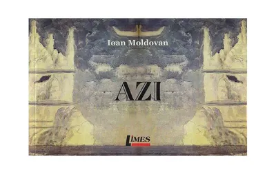 Azi - Paperback brosat - Ioan Moldovan