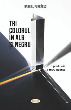 Tricolorul in alb si negru. O pledoarie pentru nuante