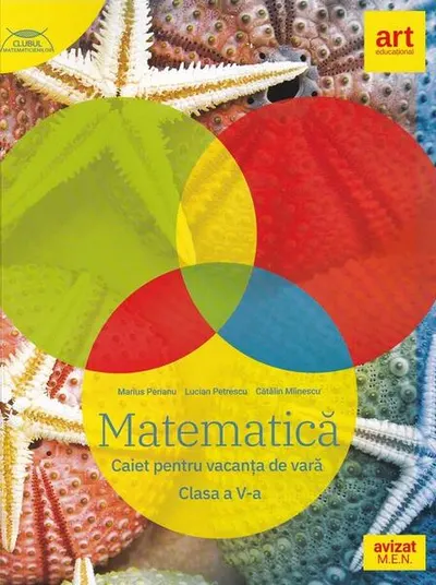 Matematică. Caiet pentru vacanța de vară. Clasa a V-a - Paperback brosat - Marius Perianu, Lucian Petrescu, Cătălin Mîinescu