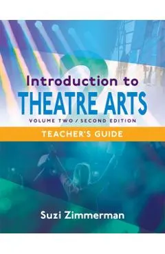 Introduction to Theatre Arts 2: Volume Two, Second Edition