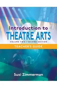 Introduction to Theatre Arts 2: Volume Two, Second Edition