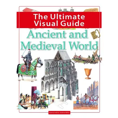 The Ultimate Visual Guide: Ancient & Medieval World