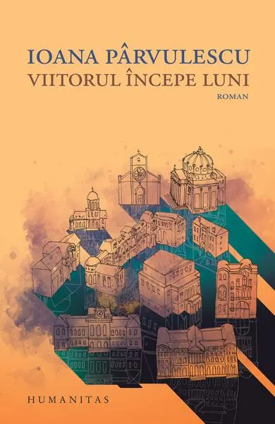 Viitorul începe luni - Paperback brosat - Ioana Pârvulescu