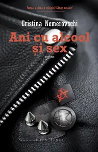 Ani cu alcool şi sex - Paperback - Cristina Nemerovschi