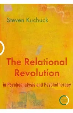 The Relational Revolution in Psychoanalysis and Psychotherapy
