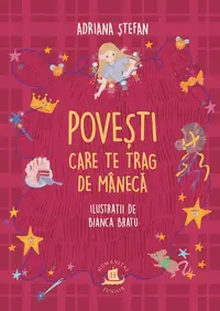 Povești care te trag de mânecă - Paperback brosat