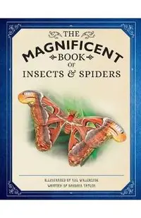 The Magnificent Book of Insects and Spiders: (Animal Books for Kids, Natural History Books for Kids)