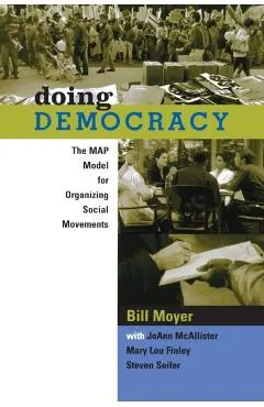 Doing Democracy: The Map Model for Organizing Social Movements