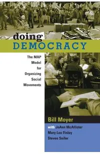 Doing Democracy: The Map Model for Organizing Social Movements