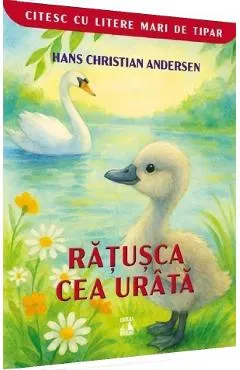 Ratusca cea urata. Citesc cu litere mari de tipar