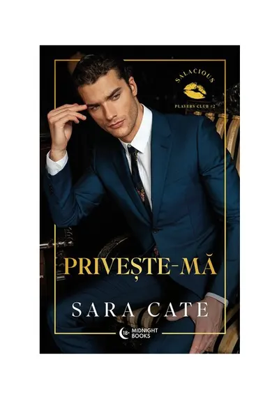 Priveste-ma. Seria Salacious Players Club Vol.2