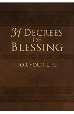 31 Decrees of Blessing for Your Life