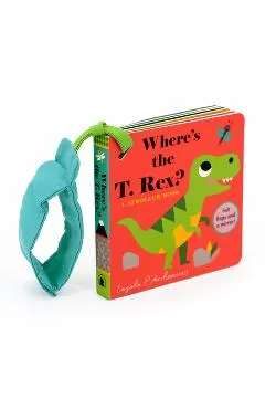 Where's the T. Rex?: A Stroller Book