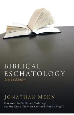 Biblical Eschatology, Second Edition