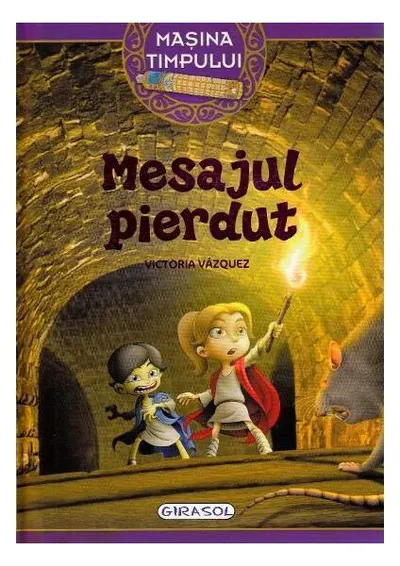 Mașina timpului. Mesajul pierdut - Paperback brosat - Victoria Vazquez