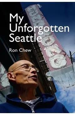 My Unforgotten Seattle