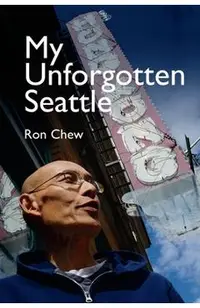 My Unforgotten Seattle