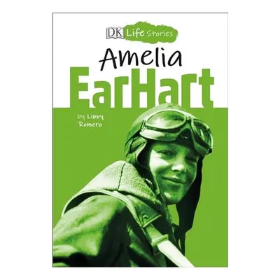 DK Life Stories Amelia Earhart