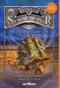 Bătălia Fiarelor. Casa Secretelor (Vol. 2) - Paperback brosat - Chris Columbus, Ned Vizzini