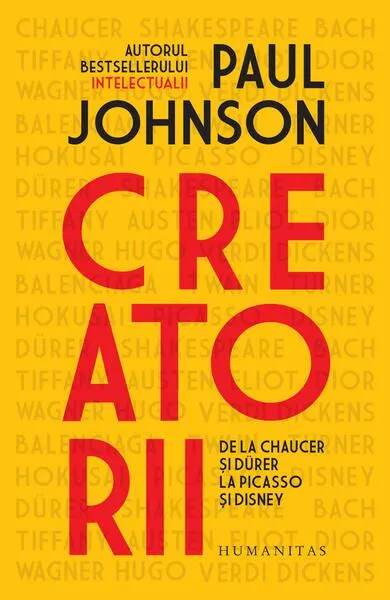 Creatorii. De la Chaucer și Dürer la Picasso și Disney - Paperback brosat - Paul Johnson