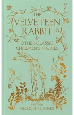 Velveteen Rabbit & Other Classic Children's Stories