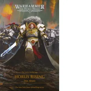 Horus Rising : Horus Heresy Saga Volume 1