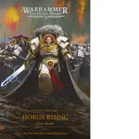Horus Rising : Horus Heresy Saga Volume 1