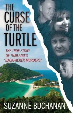 The Curse Of The Turtle: The True Story Of Thailand's Backpacker Murders