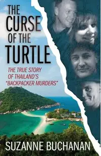 The Curse Of The Turtle: The True Story Of Thailand's Backpacker Murders