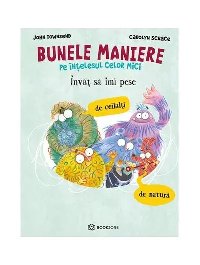 Învăț să îmi pese de ceilalți și de natură - Paperback brosat - John Townsend