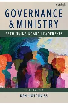 Governance and Ministry: Rethinking Board Leadership