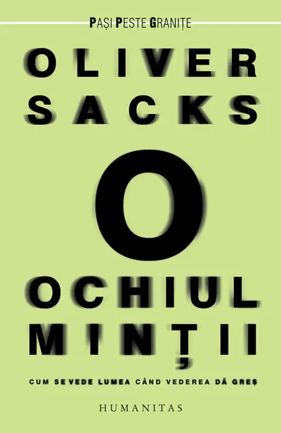 Ochiul mintii. Cum se vede lumea cand vederea da gres