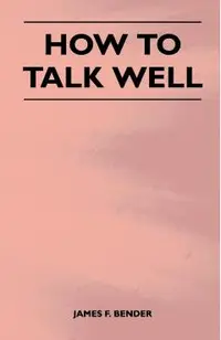 How to Talk Well