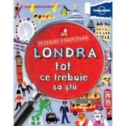 Interzis parintilor. Londra. Tot ce trebuie sa stii