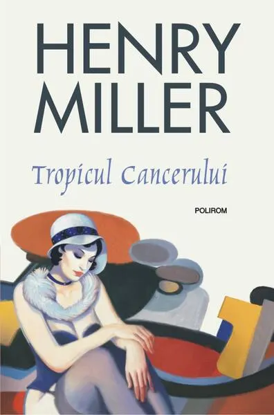 Tropicul Cancerului - Paperback brosat - Henry Miller