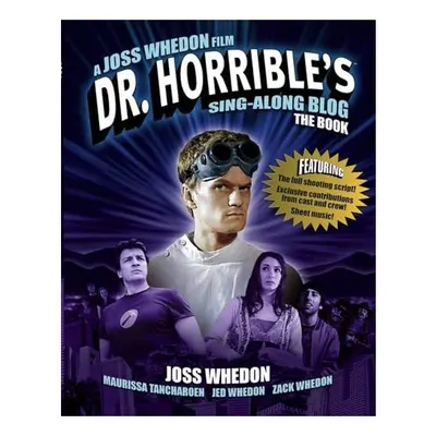 Dr. Horrible's Sing-Along Blog: The Book