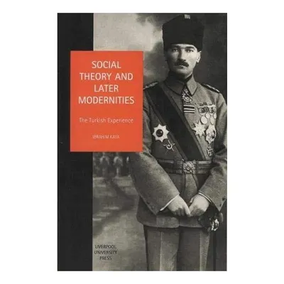 Social Theory and Later Modernities