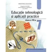 Educatie tehnologica si aplicatii practice. Manual pentru clasa a 7-a