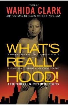 What's Really Hood!: A Collection of Tales from the Streets