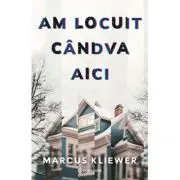 Am locuit candva aici