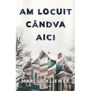 Am locuit candva aici