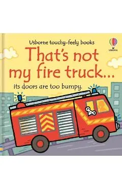 That's Not My Fire Truck...