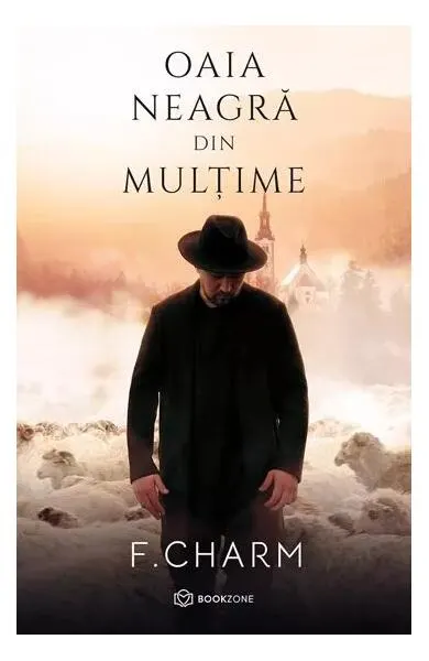 Oaia neagră din mulțime - Paperback - F. Charm