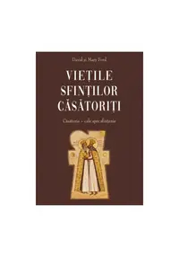 Vietile sfintilor casatoriti