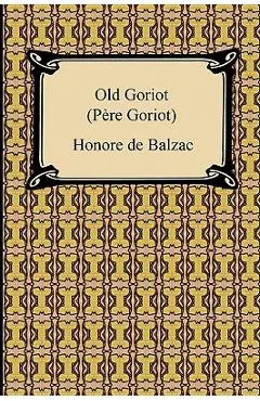 Old Goriot (Pere Goriot)