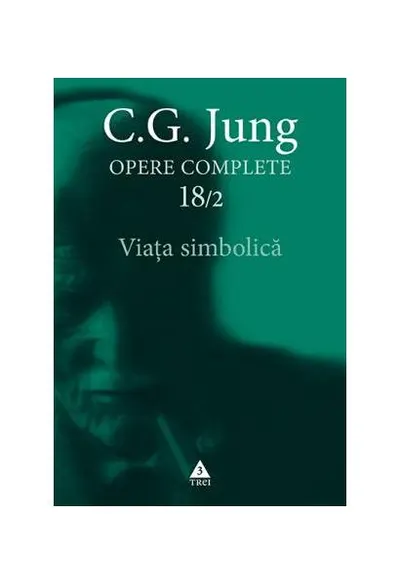Viaţa simbolică (Vol. 18/2) - Paperback brosat - Carl Gustav Jung